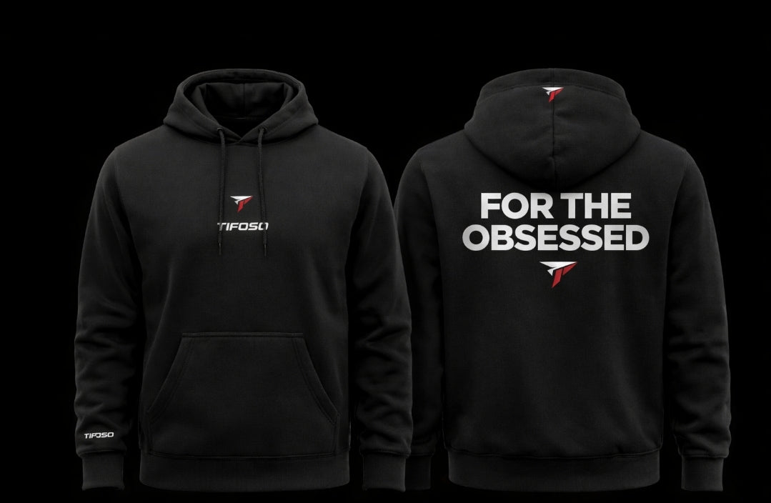 For the Obsessed Tifoso Hoodie