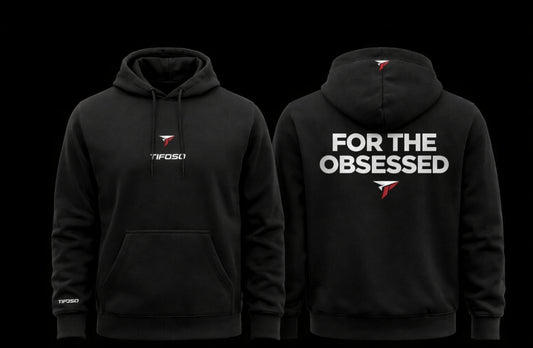 For the Obsessed Tifoso Hoodie